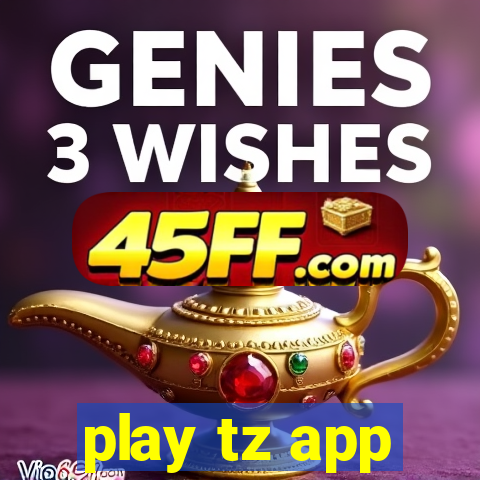 play tz app